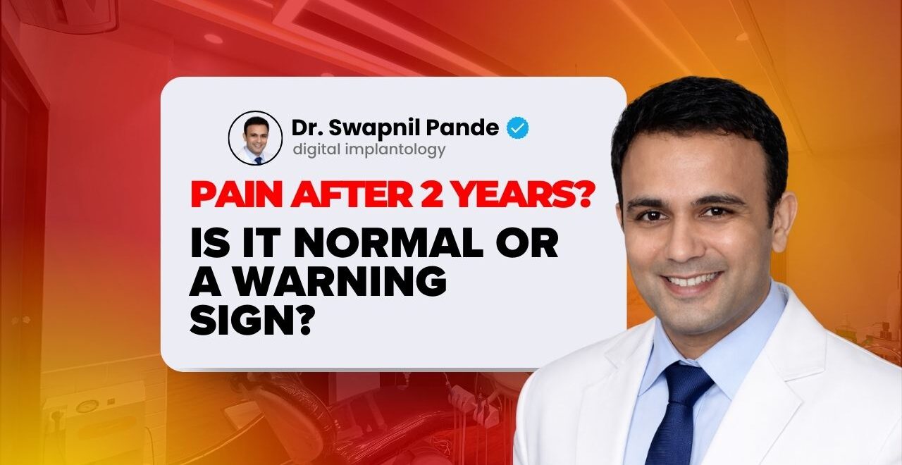 Dental implant procedure done by implant specialist in Mumbai Dr Swapnil Pande Patient experiencing pain after dental implants after 2 years