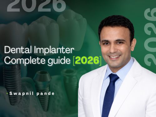 Dental implant guide 2026 with Dr. Swapnil Pande